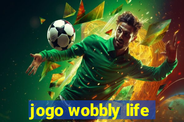 jogo wobbly life